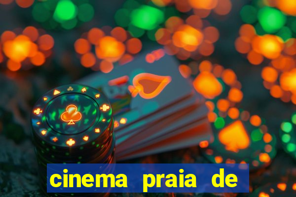 cinema praia de belas shopping